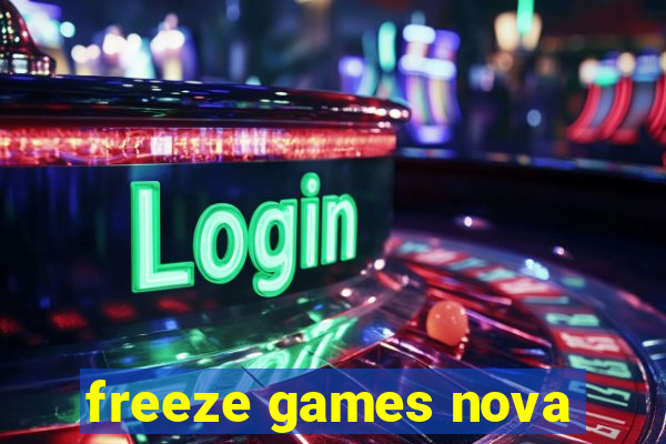 freeze games nova